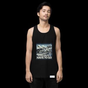 Men’s premium tank top "When RVs Have To Go"